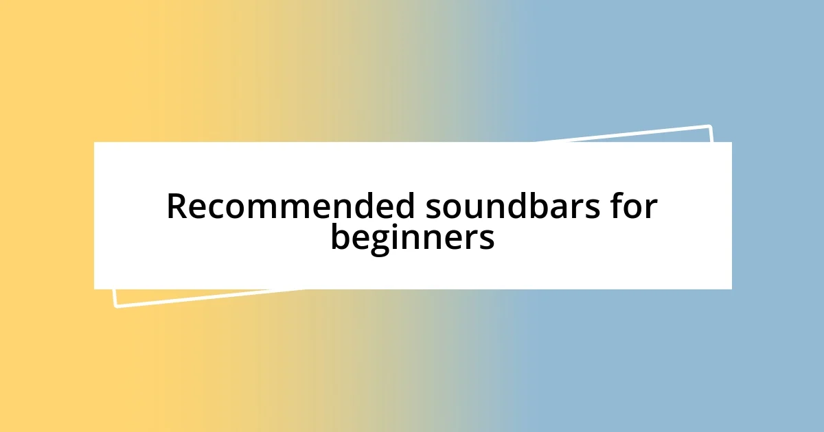 Recommended soundbars for beginners