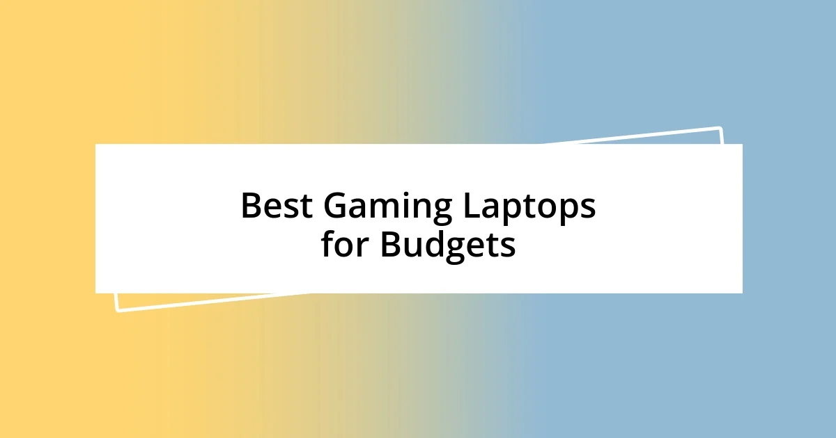 Best Gaming Laptops for Budgets