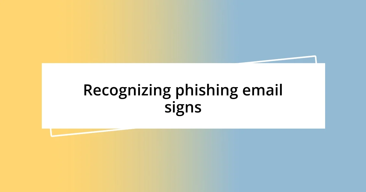 Recognizing phishing email signs