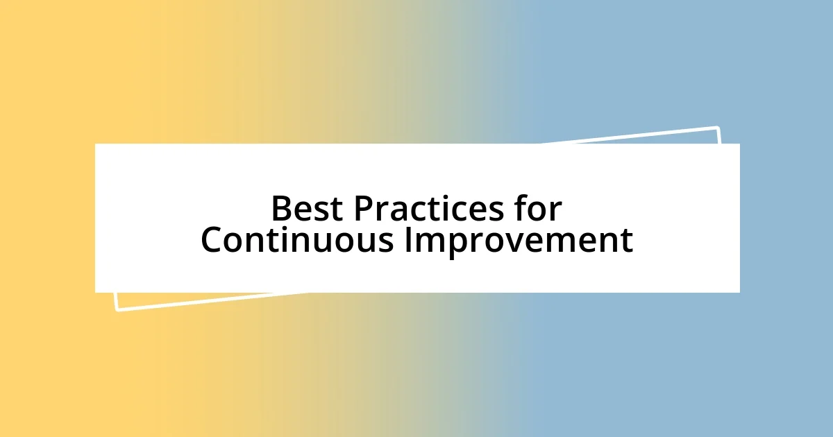 Best Practices for Continuous Improvement