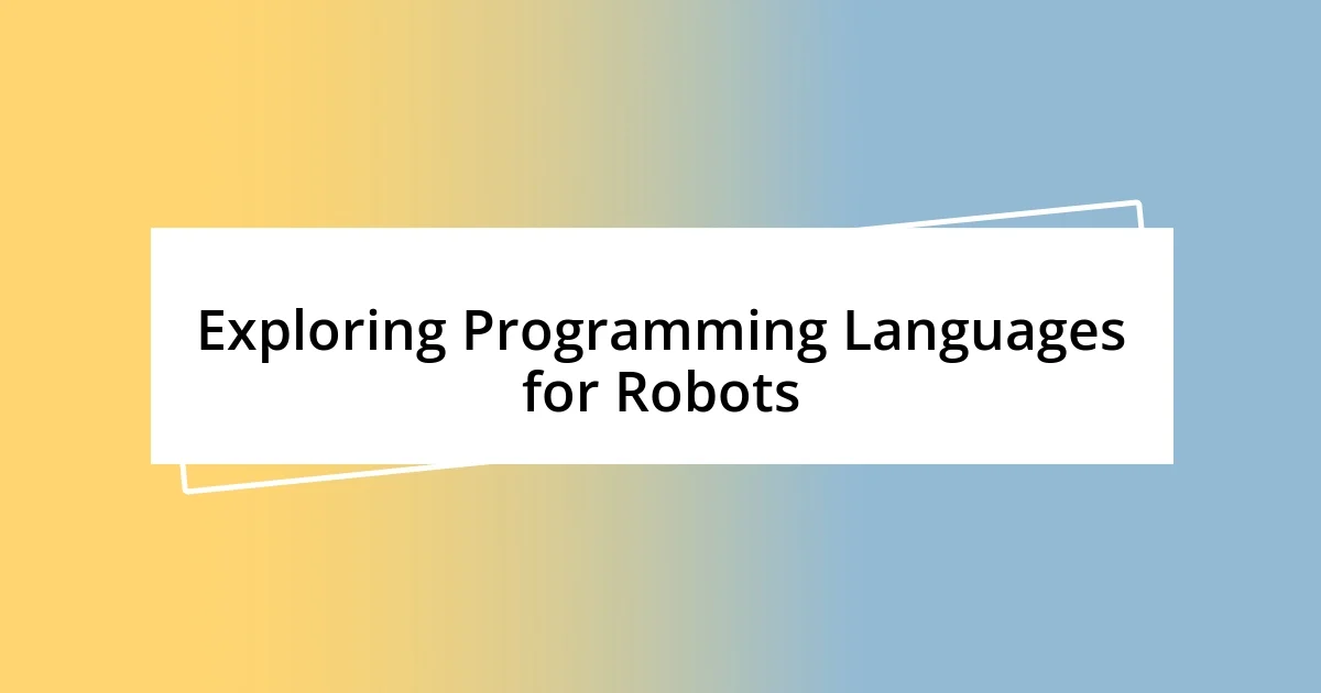 Exploring Programming Languages for Robots